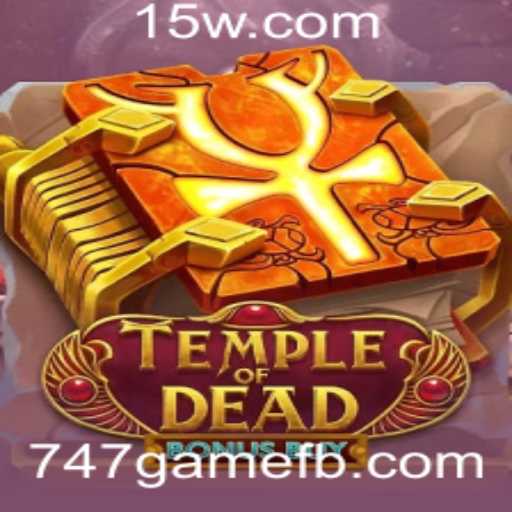 Explorando o Fascinante Mundo do TempleofDeadBonusBuy – Um Mergulho no 747game